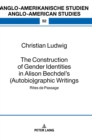 Image for The construction of gender identities in Alison Bechdel&#39;s (autobio)graphic writings