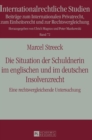 Image for Die Situation der Schuldnerin im englischen und im deutschen Insolvenzrecht : Eine rechtsvergleichende Untersuchung