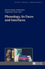 Image for Phonology, its Faces and Interfaces