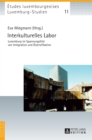 Image for Interkulturelles Labor : Luxemburg im Spannungsfeld von Integration und Diversifikation