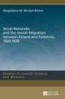 Image for Social Networks and the Jewish Migration between Poland and Palestine, 1924–1928