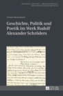Image for Geschichte, Politik und Poetik im Werk Rudolf Alexander Schroeders