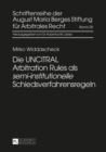 Image for Die Uncitral Arbitration Rules ALS «Semi-Institutionelle» Schiedsverfahrensregeln