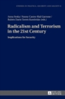 Image for Radicalism and terrorism in the 21st century  : implications for security