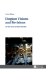 Image for Utopian Visions and Revisions : Or the Uses of Ideal Worlds