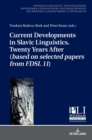 Image for Current Developments in Slavic Linguistics. Twenty Years After (based on selected papers from FDSL 11)