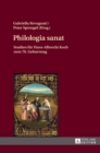 Image for Philologia sanat : Studien fuer Hans-Albrecht Koch zum 70. Geburtstag