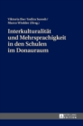 Image for Interkulturalitaet und Mehrsprachigkeit in den Schulen im Donauraum