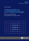 Image for Freiheitsaufbruch Und Friedensverlangen : Eine Deutsche Diskussion Ueber Praktische Vernunft Um 1800