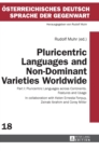 Image for Pluricentric Languages and Non-Dominant Varieties Worldwide : Part I: Pluricentric Languages across Continents. Features and Usage