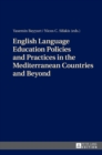 Image for English Language Education Policies and Practices in the Mediterranean Countries and Beyond