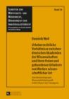 Image for Urheberrechtliche Verhaeltnisse zwischen deutschen Akademien der Wissenschaften und ihren freien und gebundenen Urhebern von Werken wissenschaftlicher Art: Unter Beruecksichtigung der Wissenschaftsfreiheit gemaess Artikel 5 Absatz 3 Satz 1 Grundgesetz