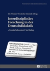 Image for Interdisziplinaere Forschung in der Deutschdidaktik: (S0(BFremde Schwestern(S1(B im Dialog