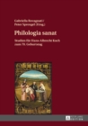 Image for Philologia sanat: Studien fuer Hans-Albrecht Koch zum 70. Geburtstag