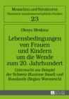 Image for Lebensbedingungen von Frauen und Kindern um die Wende zum 20. Jahrhundert: Untersucht am Beispiel der Schweiz (Kantone Basel) und Russlands (Region Woronesch)
