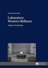 Image for Laboratory Western Balkans: Regime Cha(lle)nge