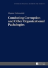 Image for Combating Corruption and Other Organizational Pathologies : 6