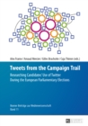 Image for Tweets from the campaign trail: researching candidates&#39; use of Twitter during the European parliamentary elections