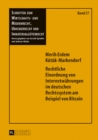 Image for Rechtliche Einordnung von Internetwaehrungen im deutschen Rechtssystem am Beispiel von Bitcoin