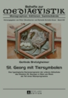 Image for St. Georg mit Tiersymbolen: Das typologische Deckenprogramm der unteren Abtsstube des Klosters St. Georgen in Stein am Rhein als Teil eines Raumprogramms