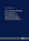 Image for Free church pastors in Germany - perceptions of spirit possession and mental illness