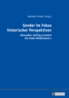 Image for Gender im Fokus historischer Perspektiven: (S0(BBesonders tuechtig erscheint die holde Weiblichkeit.(S1(B