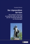 Image for Das Luegenproblem bei Kant: Eine praktische Anwendung der Kantischen Ethik auf die Frage nach der moralischen Bedeutung von Falschaussagen