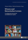 Image for Wissen und literarisches Lernen: Grundlegende theoretische und didaktische Aspekte