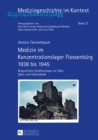 Image for Medizin im Konzentrationslager Flossenbuerg 1938 bis 1945: Biografische Annaeherungen an Taeter, Opfer und Tatbestaende : 21
