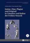 Image for Imitat, Zitat, Plagiat und Original in Literatur und Kultur der Fruhen Neuzeit