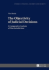 Image for The Objectivity of Judicial Decisions: A Comparative Analysis of Nine Jurisdictions