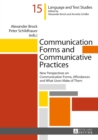 Image for Communication Forms and Communicative Practices: New Perspectives on Communication Forms, Affordances and What Users Make of Them : 15