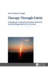 Image for Therapy Through Fa?rie: Therapeutic Properties of Fantasy Literature by the Inklings and by U. K. Le Guin