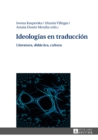 Image for Ideologias en traduccion: literatura, didactica, cultura