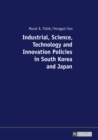 Image for Industrial, science, technology and innovation policies in South Korea and Japan