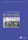 Image for Kulturwissenschaft(en): Bilanz - Kritik - Perspektiven