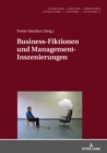 Image for Business-Fiktionen und Management-Inszenierungen