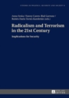 Image for Radicalism and terrorism in the 21st century: implications for security