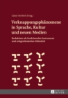 Image for Verknappungsphaenomene in Sprache, Kultur und neuen Medien: Reduktion als funktionales Instrument und zeitgenoessisches Stilmittel