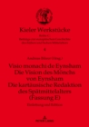 Image for Visio Monachi De Eynsham. Die Vision Des Moenchs Von Eynsham. Die Kartaeusische Redaktion Des Spaetmittelalters (Fassung E): Einleitung Und Edition