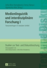 Image for Medienlinguistik und interdisziplinaere Forschung I: Textsortenfragen im medialen Umfeld