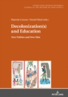 Image for Decolonization(s) and Education: New Polities and New Men