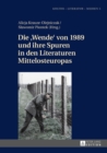 Image for Die &#39;Wende&#39; von 1989 und ihre Spuren in den Literaturen Mittelosteuropas