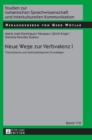 Image for Neue Wege zur Verbvalenz I : Theoretische und methodologische Grundlagen