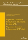 Image for Migracion y contacto de lenguas en la Romania del siglo XXI / Migration et contact de langues au XXIe siecle