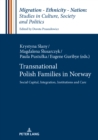 Image for Transnational Polish Families in Norway: Social Capital, Integration, Institutions and Care