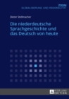 Image for Die niederdeutsche Sprachgeschichte und das Deutsch von heute