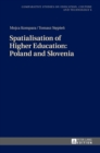 Image for Spatialisation of Higher Education: Poland and Slovenia