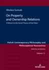 Image for On Property and Ownership Relations: A Return to the Social Theory of Karl Marx : Vol. 10