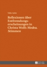 Image for Reflexionen ueber Entfremdungserscheinungen in Christa Wolfs (S0(BMedea. Stimmen(S1(B